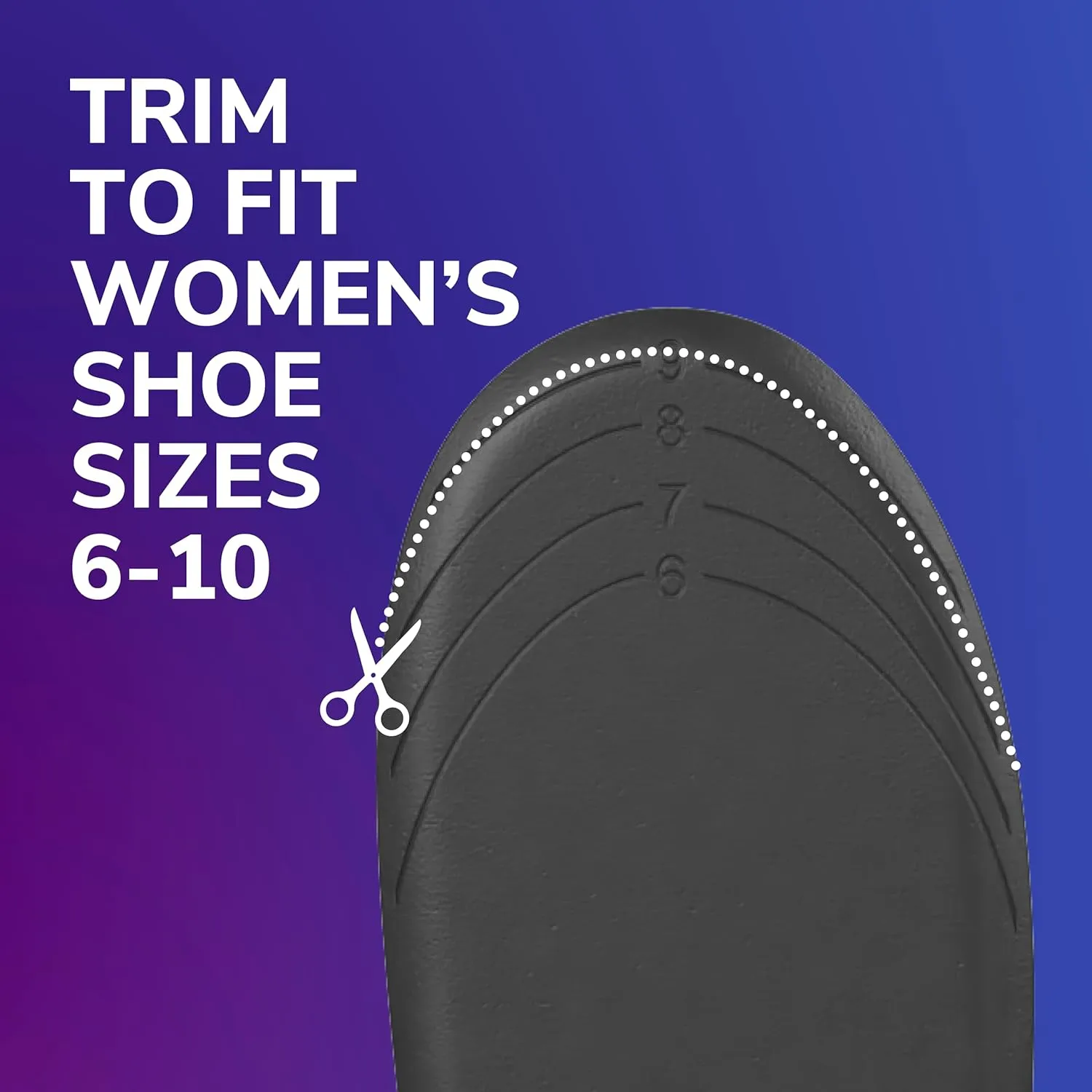 Dr. Scholl's Love Your Sneakers Full Length Insoles, All-Day Comfort for Slip on & High Top Sneaker, Prevent Discomfort, Arch Support, Absorb Shock, Trim Insert to Fit Shoe, Women Size 6-10, 1 Pair