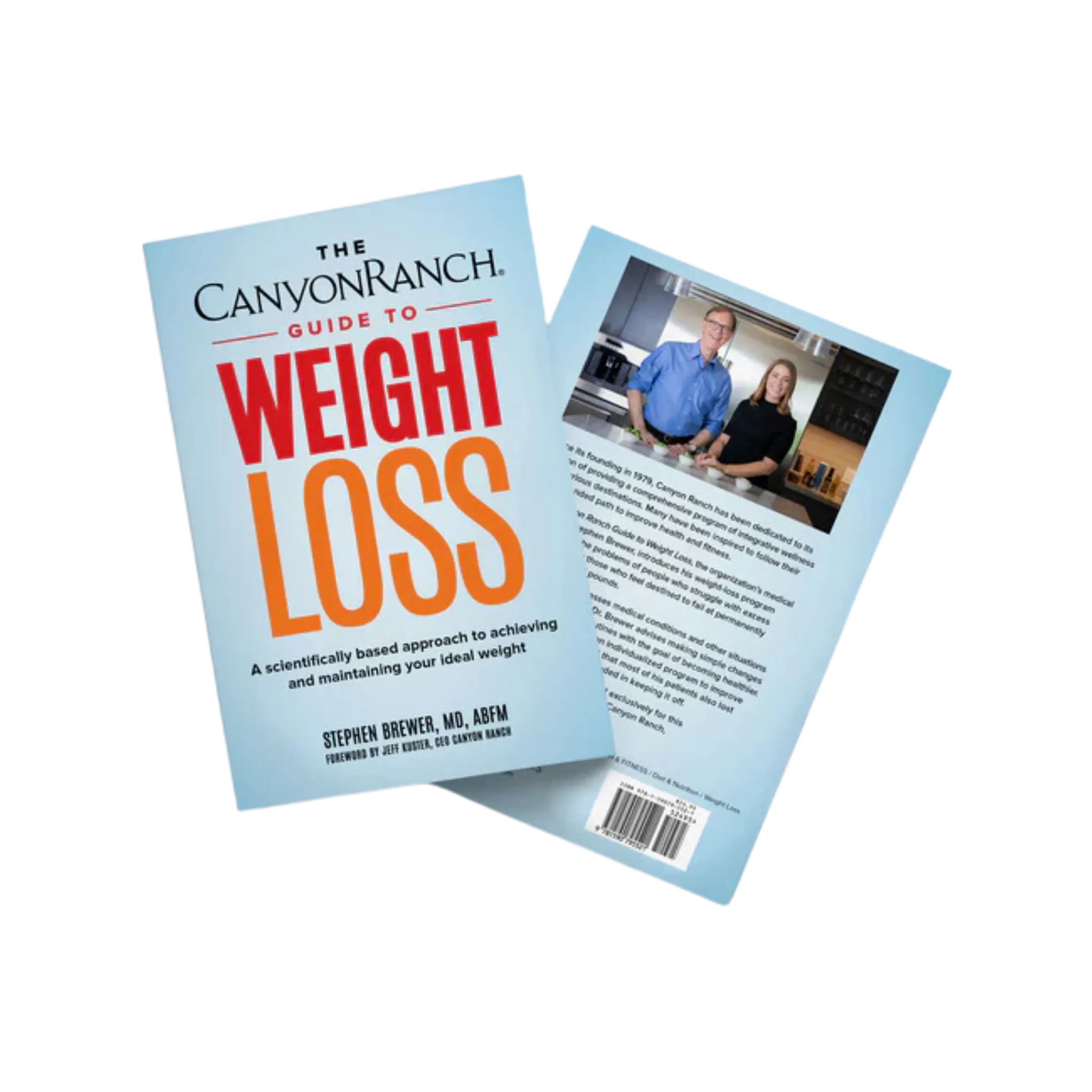 The Canyon Ranch Guide to Weight Loss: A Scientifically Based Approach to Achieving and Maintaining Your Ideal Weight